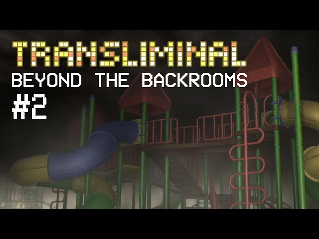 Transliminal - Part 2 - This is an OTHERWORLDLY ADVENTURE!