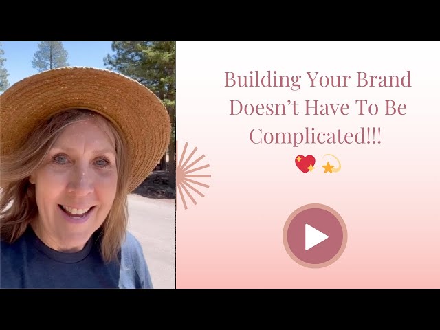 Building Your Brand Doesn't Have To Be Complicated!!! 💖 💫