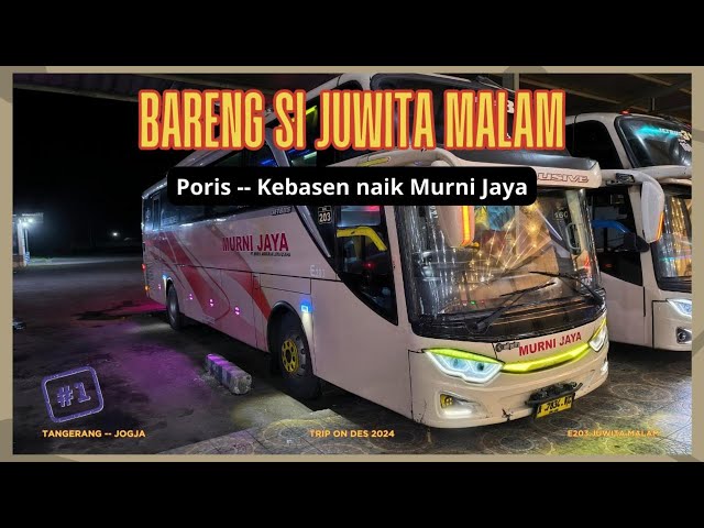 Ke Jogja naik Murni Jaya Part 1: Gimana Rasanya naik Bis yang Usianya udah Cukup Uzur?