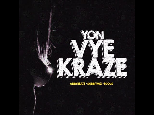 Yon Vye Kraze - AndyBeatZ, Skinnymix & Pdous (Official Audio)