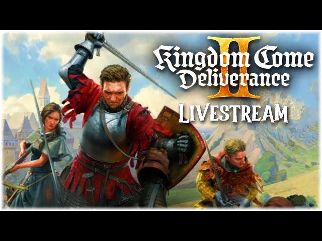 The Best RPG/Action Game In A Decade? Kingdom Come Deliverance 2 Live