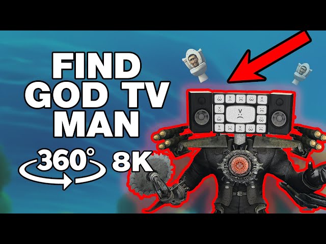 Skibidi Toilet 🚽 Find GOD TV Man 📺  360° VR Challenge 🔍 8K