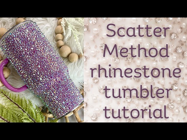 Scatter method rhinestone tumbler tutorial