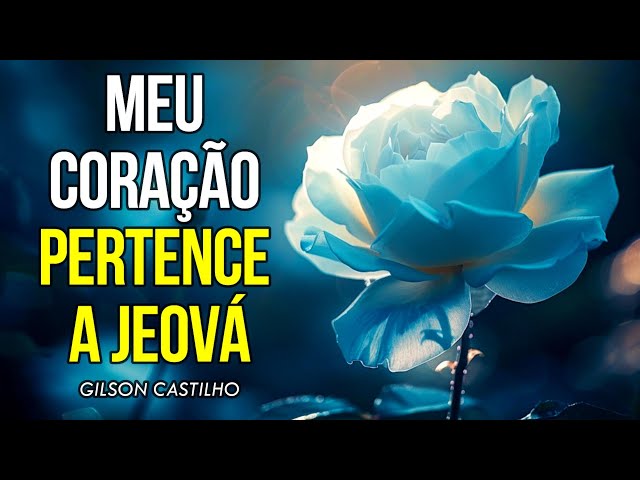 Meu Coração Pertence a Jeová I Mensagem do Dia