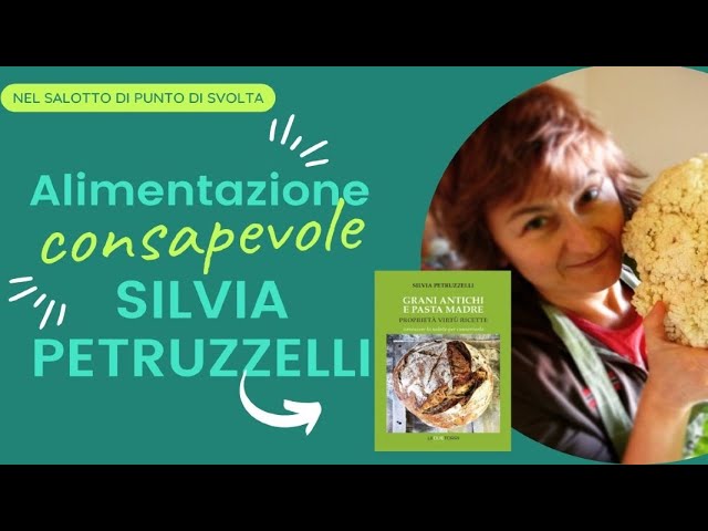 Alimentazione Consapevole: ne parliamo con Silvi Petruzzelli