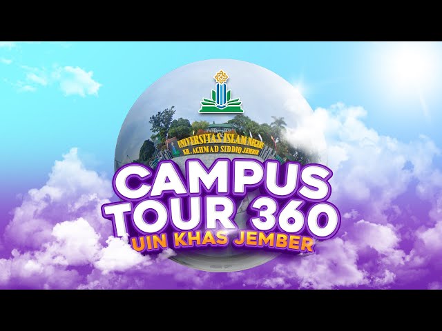 CAMPUS TOUR 360 UIN KHAS JEMBER 2022