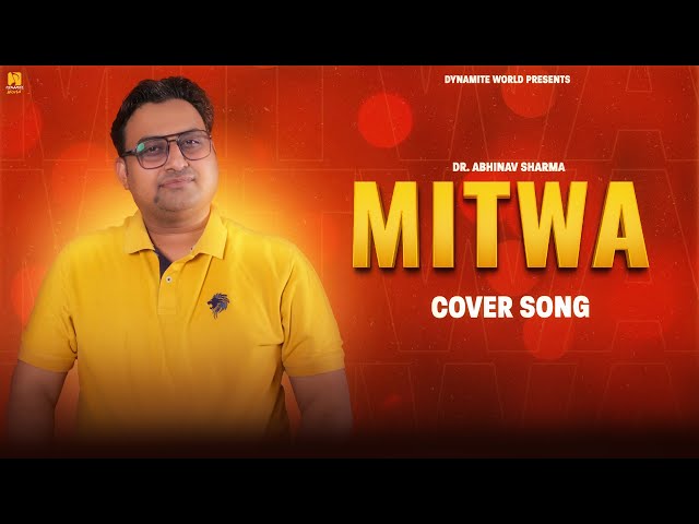 Mitwa (Cover Song) @Dr.AbhinavSharma  |  Dynamite World