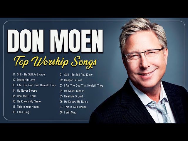 Don Moen Greatest Hits Worship Christian Songs 2025 ~ Joyful Praise And Worship Songs 2025