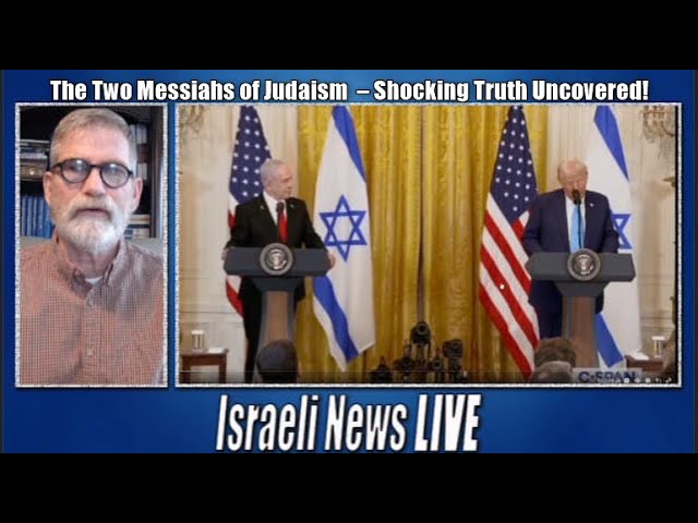 The Two Messiahs of Judaism  – Shocking Truth Uncovered!