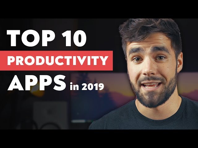 The 10 Best Productivity Apps in 2019