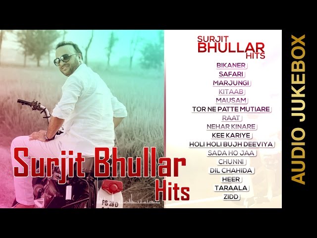 SURJIT BHULLAR HITS | Audio Jukebox | New Punjabi Songs 2015