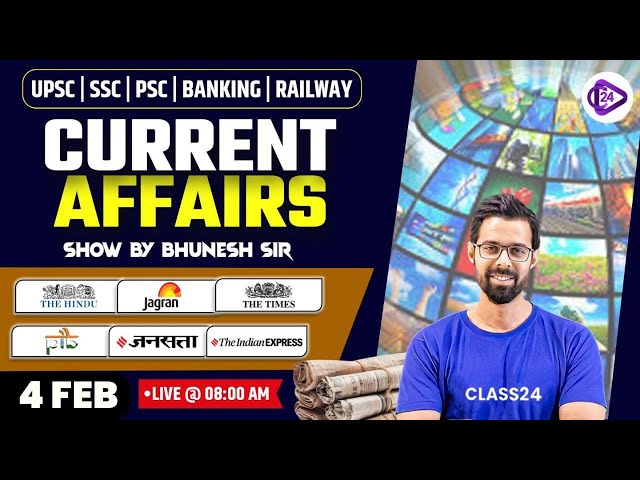 4th February 2025 Current Affairs | Current Affairs Today | Daily Current Affairs by Bhunesh Sir