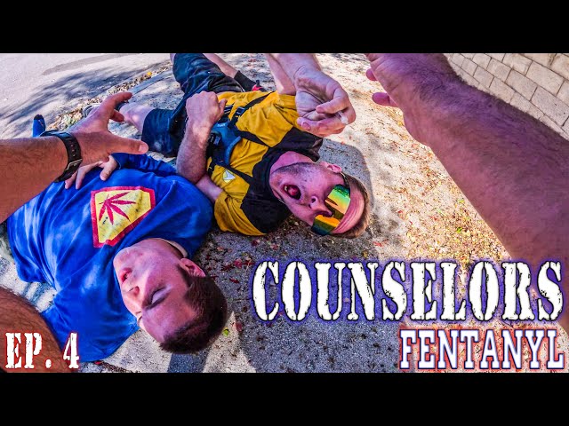 FENTANYL | COUNSELORS - Ep. 4