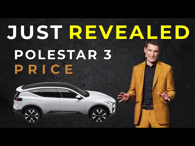 Polestar 3 price JUST REVEALED and EXITING NEWS about Polestar 4 and Polestar 5.