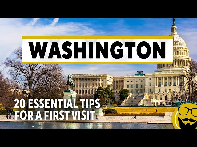 20 Essential Tips for a First Visit to Washington, DC