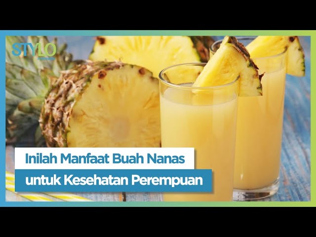 Baik Untuk Ibu Hamil! Sederet Manfaat Jus Nanas Untuk Kesehatan Wanita