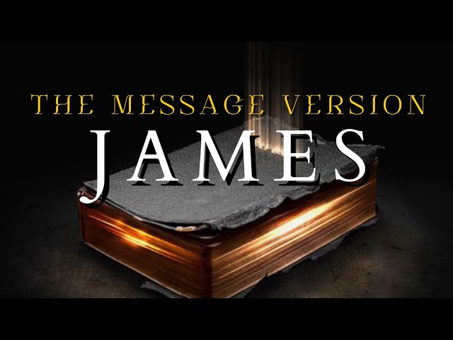 James - The Message (MSG) - Audio Bible with Text