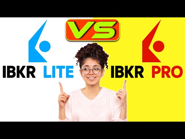 IBKR Lite vs IBKR Pro- Which One is the Right One for You? (A Detailed Comparison)