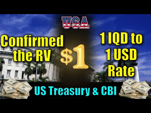 Iraqi Dinar 💥 US Treasury & CBI Confirmed the RV 1 IQD to $1 Exchange Rate 💥Today Updates & RV News