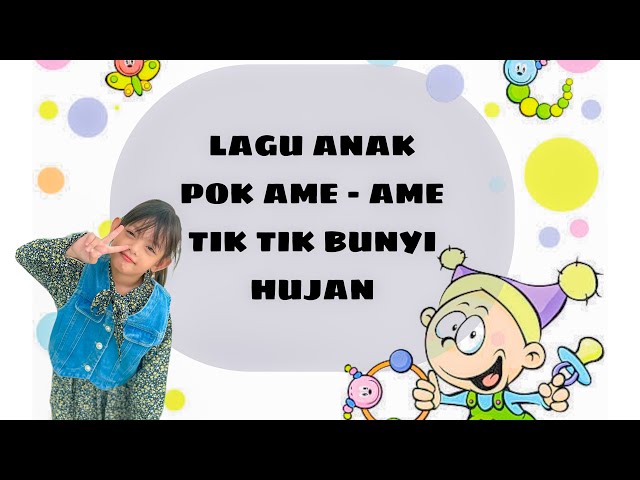 LAGU ANAK INDONESIA | LAGU TERPOPULER | POK AME - AME | TIK TIK BUNYI HUJAN