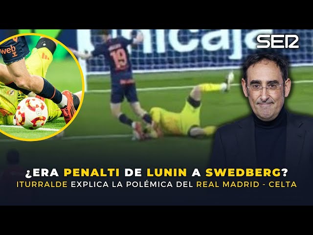 ¿Era PENALTI de LUNIN antes del gol de MBAPPÉ al CELTA? Responde Iturralde