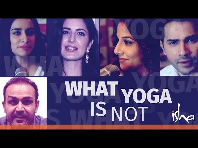 What Yoga is Not? - Katrina Kaif, Vidya Balan & Sadhguru