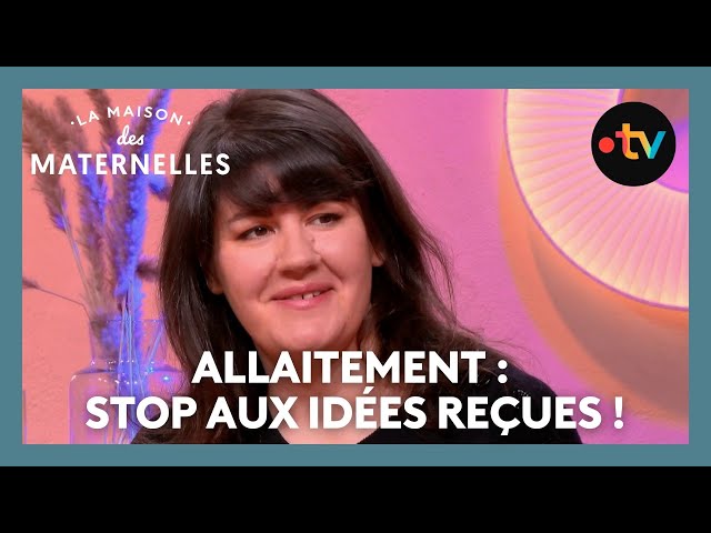 Allaitement : stop aux idées reçues ! - La Maison des maternelles #LMDM