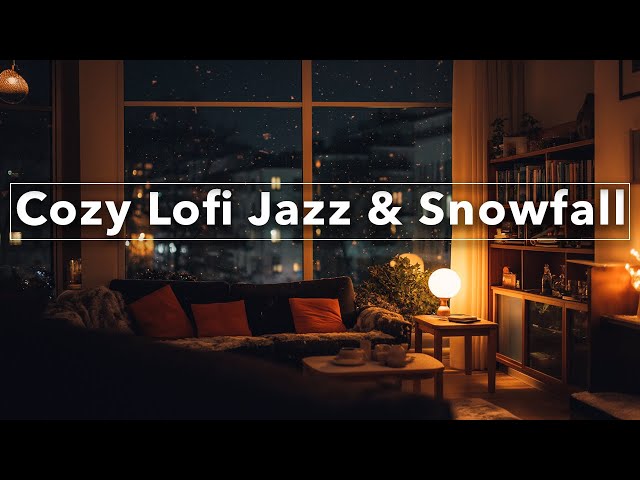 ✨ Cozy Lofi Jazz & Snowfall ❄️ | Relaxing Winter Jazz for Study, Work & Chill