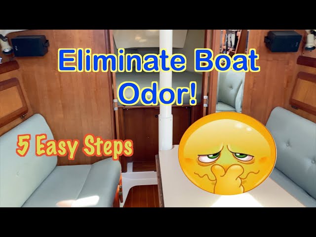 How We Eliminated Boat Cabin Odor ~ Ep. 105