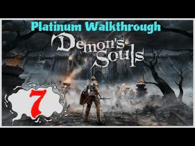 Demon Souls: Platinum Walkthrough: Beginners Guide 7/10