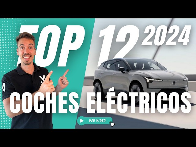 Los 12 mejores coches eléctricos del 2024 ¡No te los pierdas!