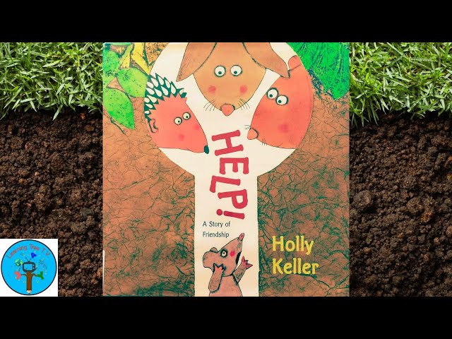 HELP! A Story of Friendship by Holly Keller - Read Aloud