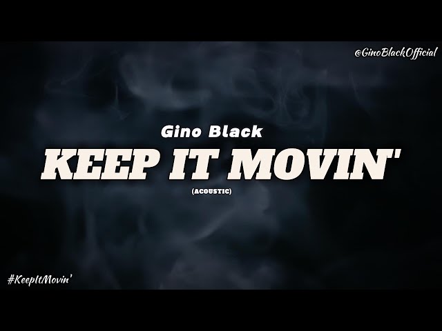 Gino Black's Incredible Acoustic KEEP IT MOVIN' Performance!