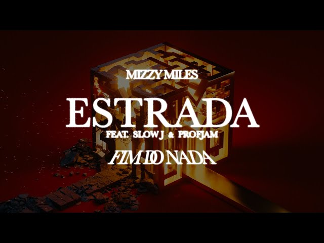 Mizzy Miles - Estrada feat. Slow J & Profjam