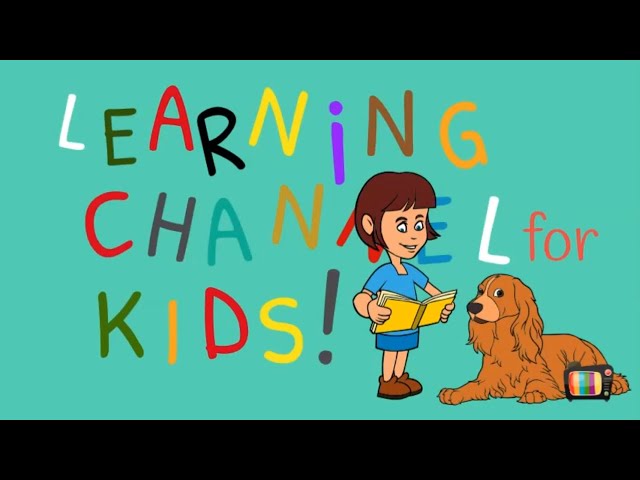 Welcome to our Learning channel for kids channel!