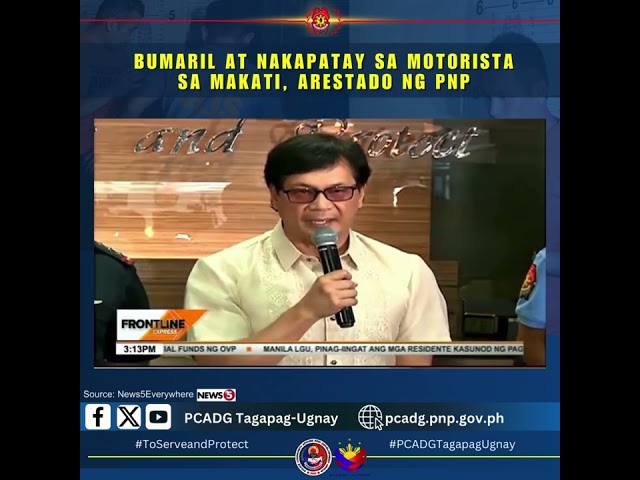 BUMARIL AT NAKAPATAY SA MOTORISTA SA MAKATI, ARESTADO NG PNP