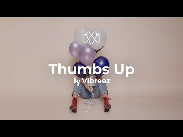 Vibreez - Thumbs Up (Lyrics)