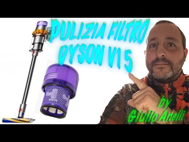 Pulizia filtro Dyson V15 - procedura e consigli per gli acquisti