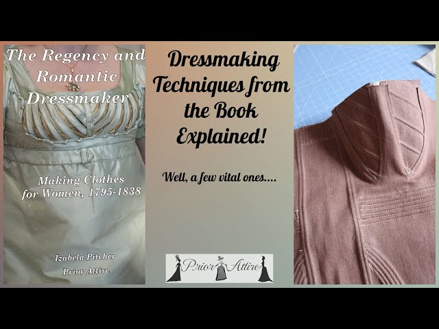 Dressmaking techniques from The Regency and Romantic Dressmaker explained.