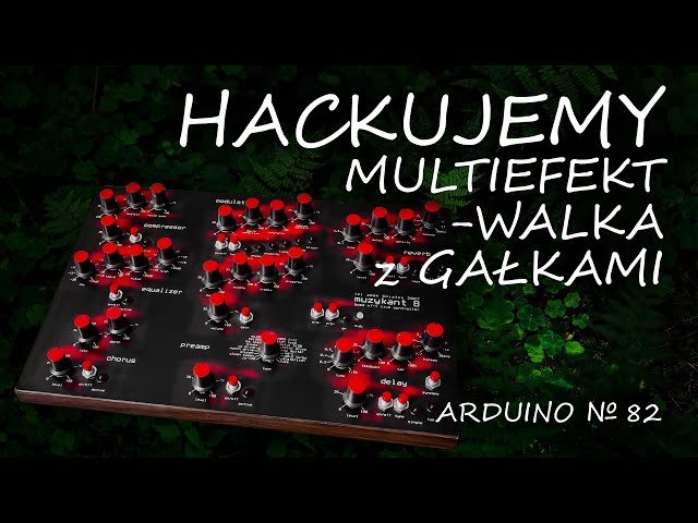 Arduino 82: Hackujemy multiefekt gitarowy, cz.2 - gałki walczą o uznanie.