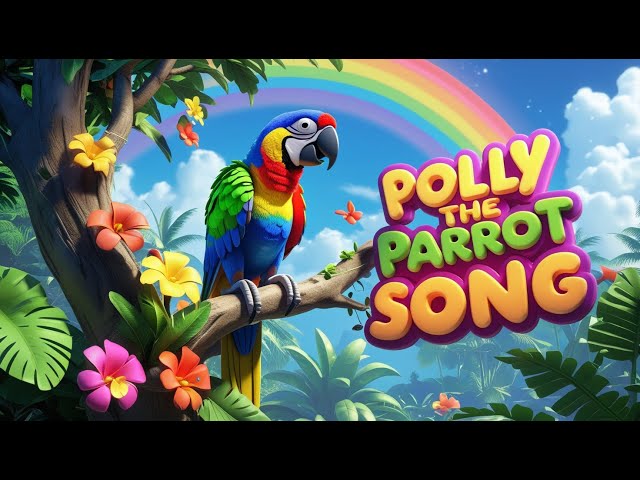 Polly the Parrot Song for Kids | Fun and Sweet Music for Children | Kids Songs 2025