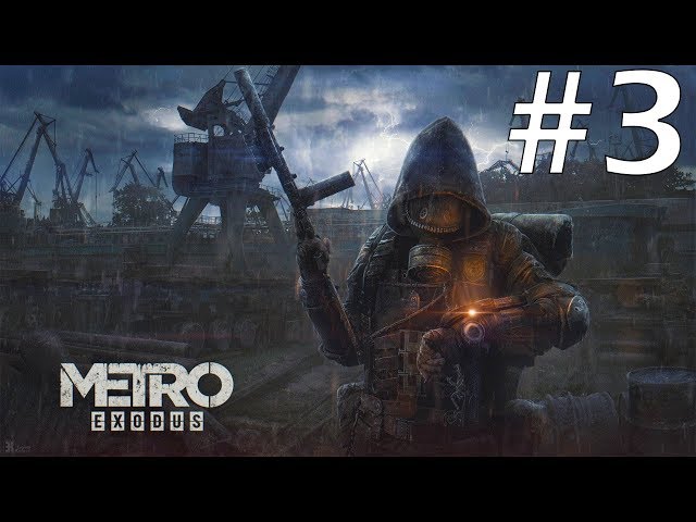 Metro Exodus | Parte 3 | En Ruso (Sin Comentar)