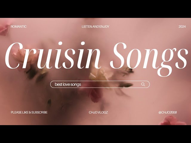 Cruisin Love Songs!!! Romantic Songs!!! #cruisinlovesongscollection #cruisinlovesongs #romantic