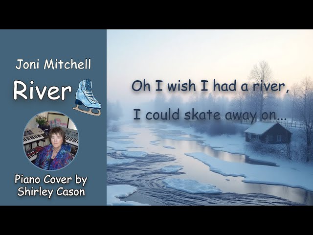 Joni Mitchell's song - River : click CC for lyrics (cover song)