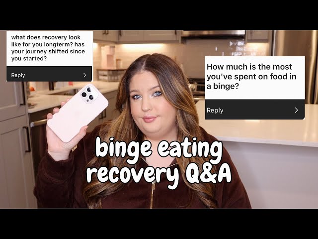 Binge Eating Disorder Recovery Q&A! kelssjourney