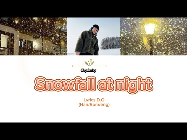 D.O (exo)/ Doh Kyung Soo- ‘Snowfall At Night’ Lyrics (ham/rom/eng)