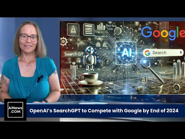 OpenAI’s SearchGPT to Compete with Google by End of 2024