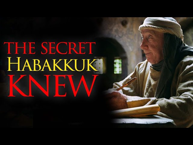 HIDDEN TEACHINGS of the Bible | Habakkuk Knew What Many Didn't Know