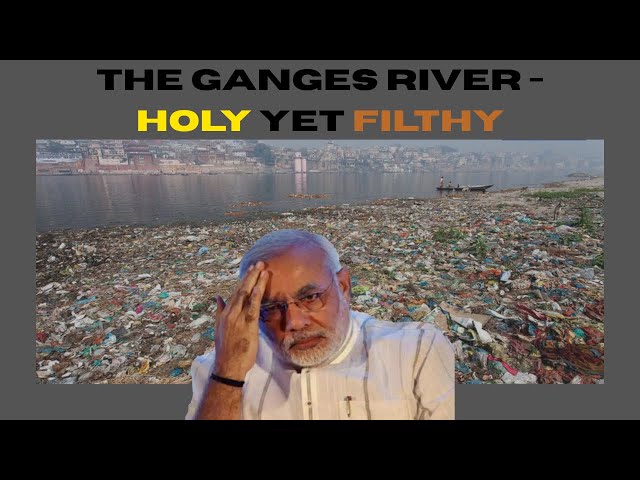 Sacred but FILTHY - The TRUTH about the Ganges River