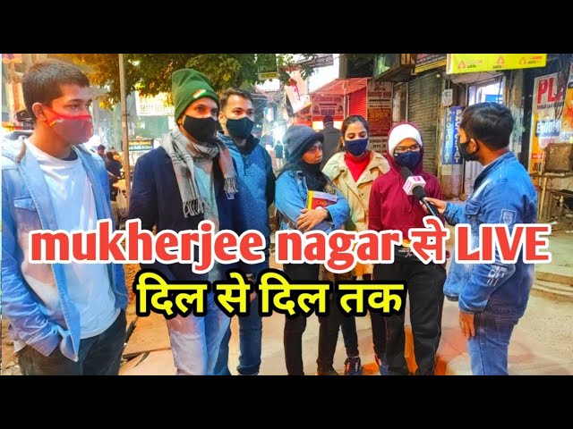 Mukherjee Nagar से Live दिल से दिल तक